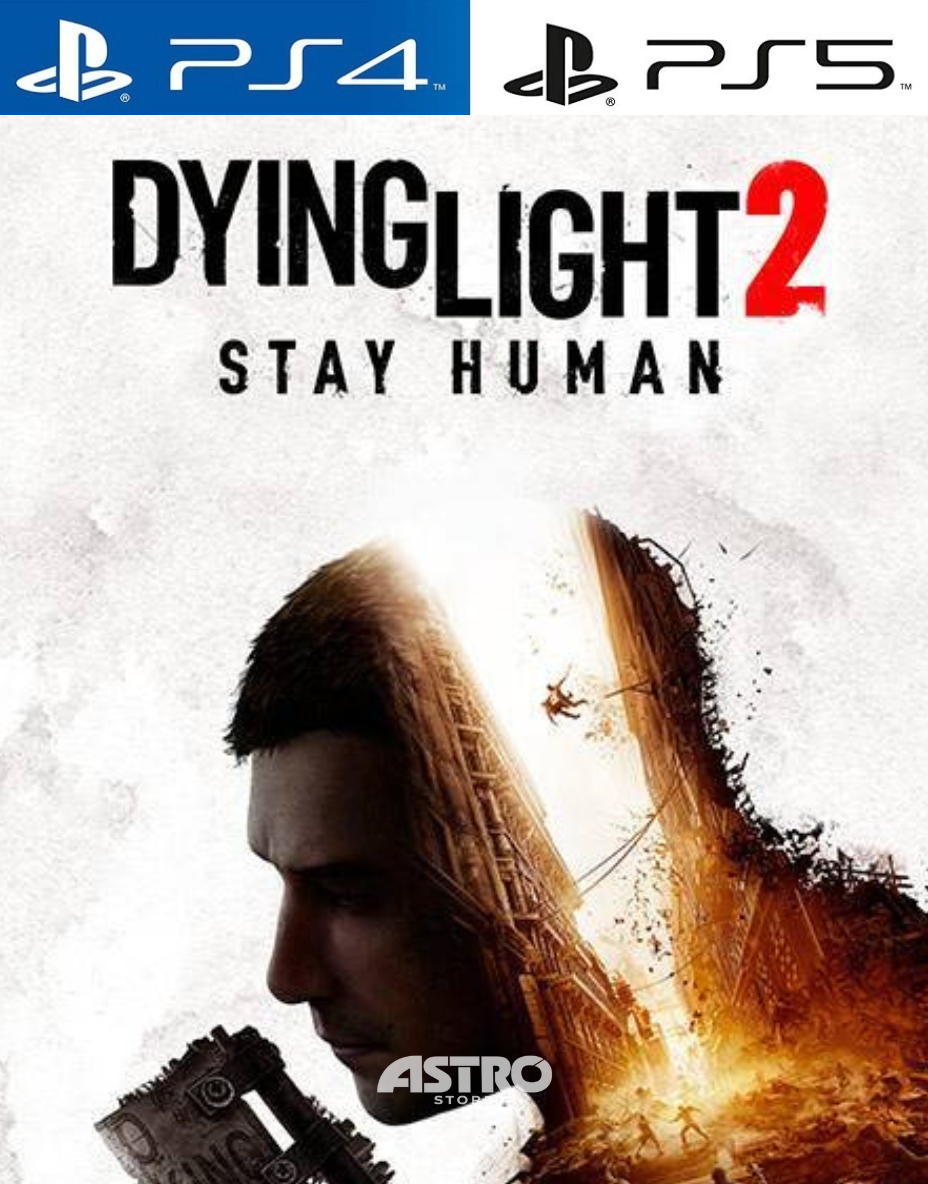 DYING LIGHT 2 STAY HUMAN