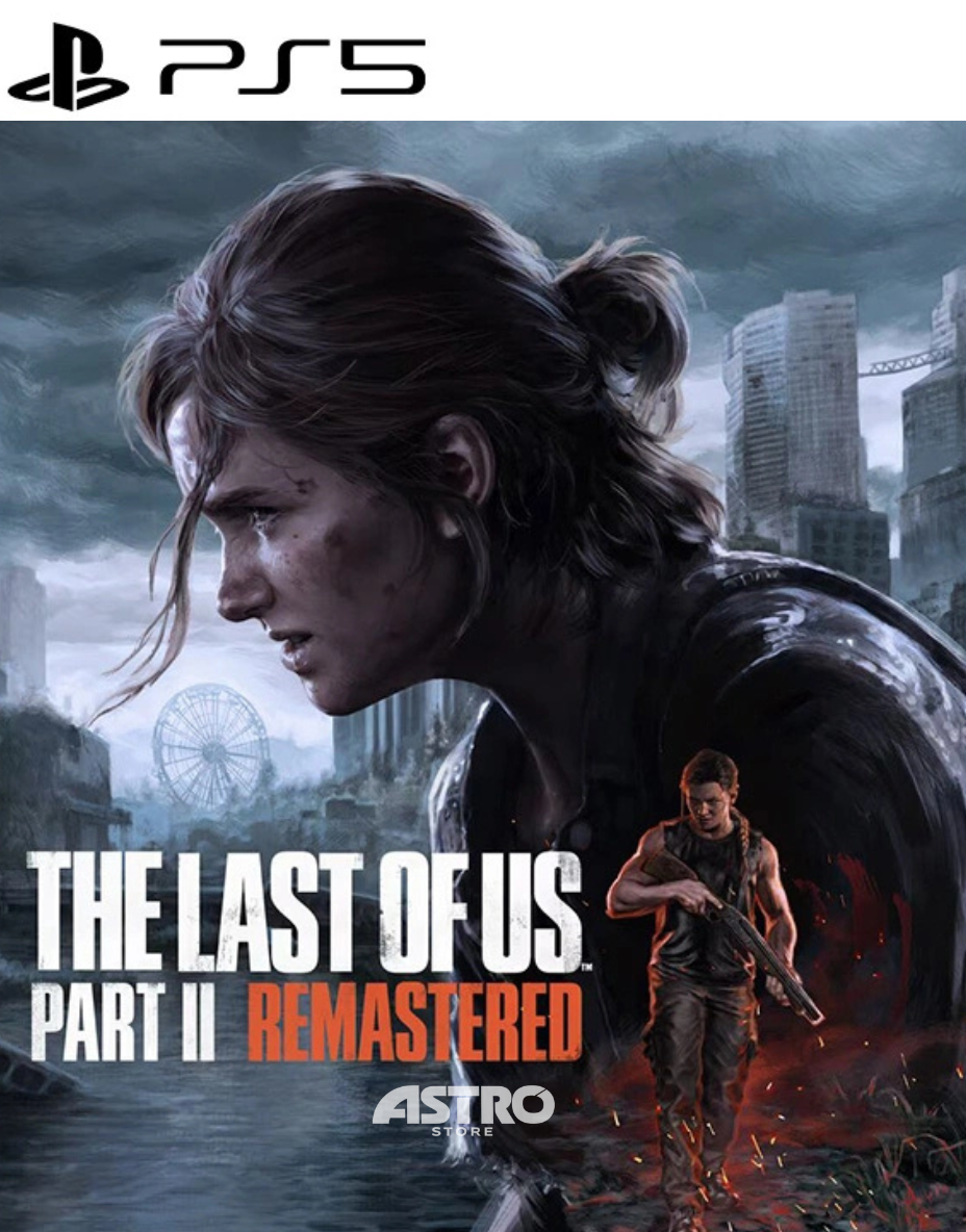 THE LAST OF US™ PART II REMASTERED