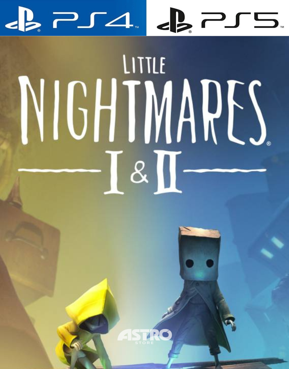 LITTLE NIGHTMARES I & II